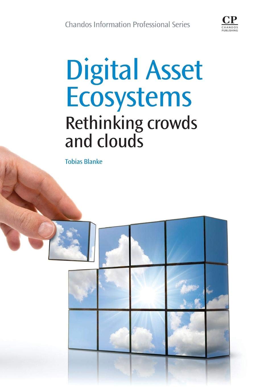 Digital Asset Ecosystems: Rethinking crowds and clouds (Chandos Information Professional Series),Used