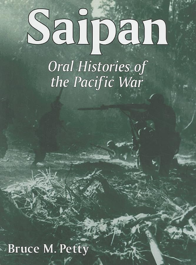 Saipan: Oral Histories Of The Pacific War,New