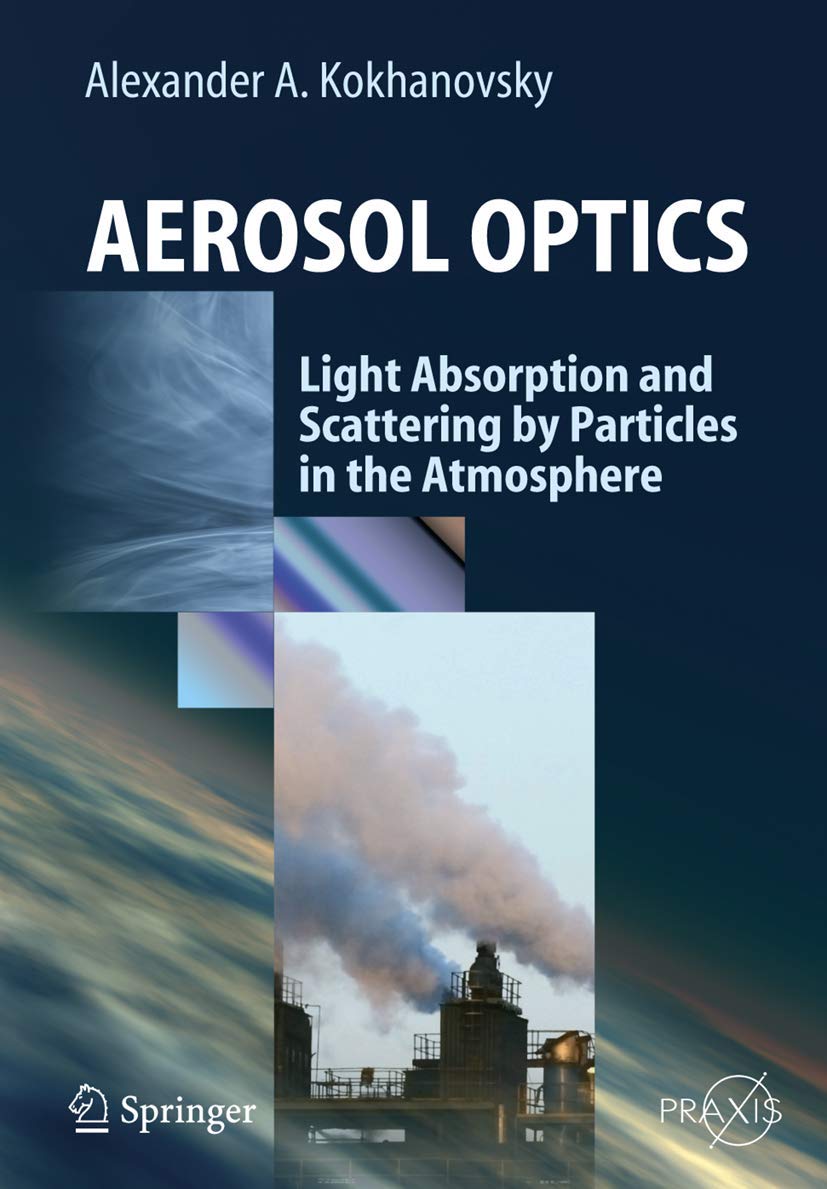 Aerosol Optics: Light Absorption and Scattering by Particles in the Atmosphere (Springer Praxis Books),Used