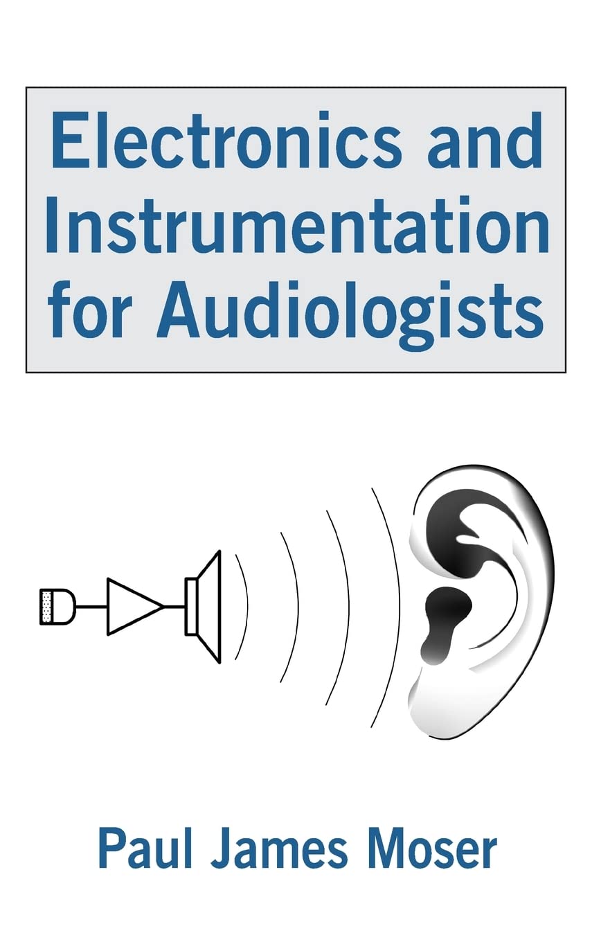 Electronics and Instrumentation for Audiologists,New