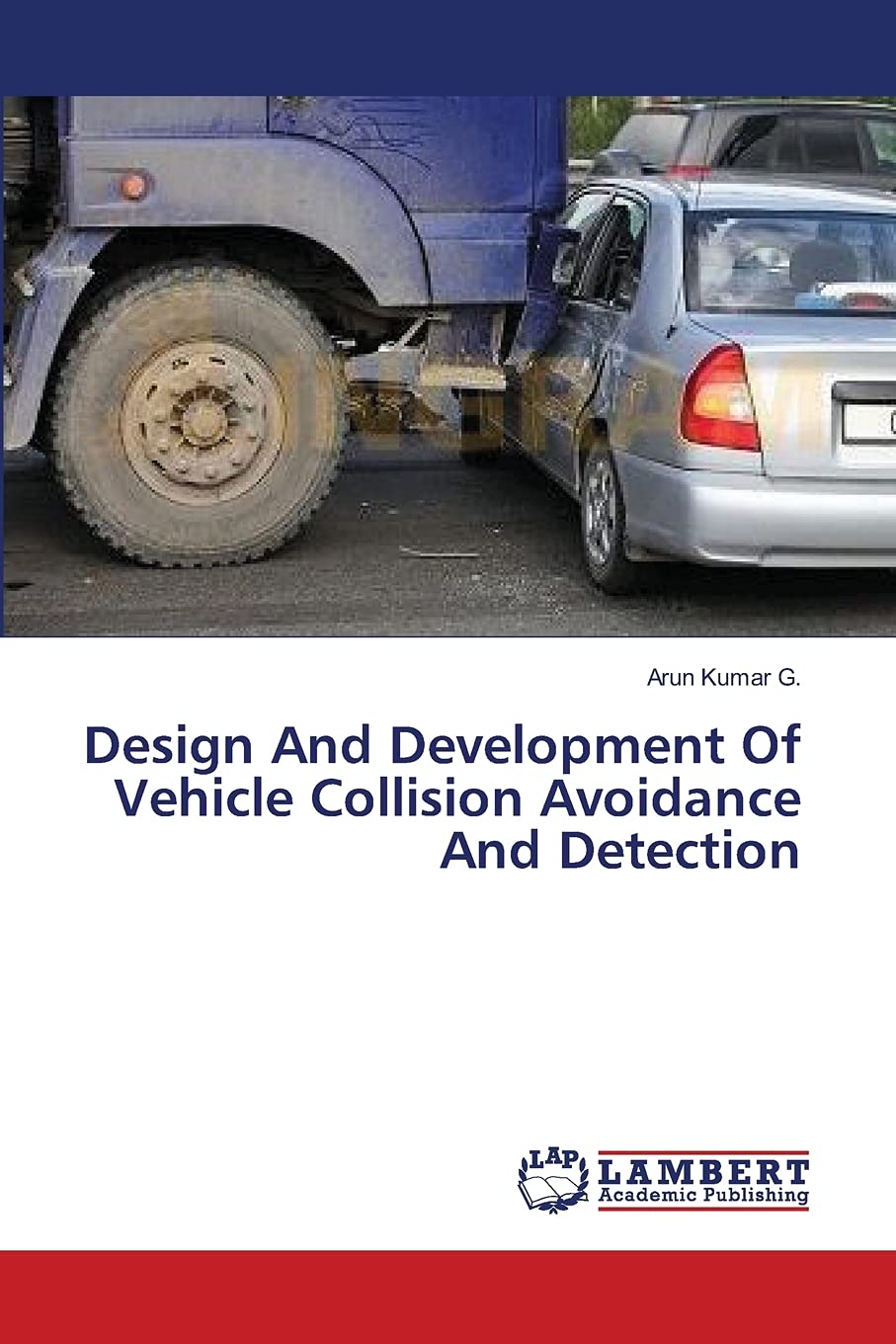 Design And Development Of Vehicle Collision Avoidance And Detection,Used