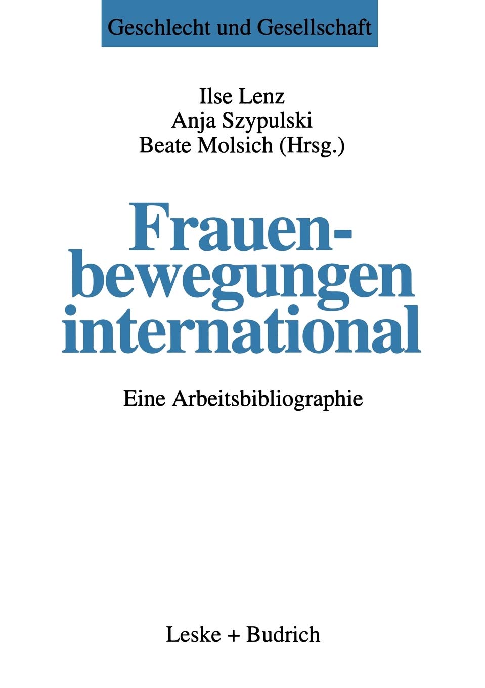 Frauenbewegungen International: Eine Arbeitsbibliographie (Geschlecht und Gesellschaft, 3) (German Edition),Used