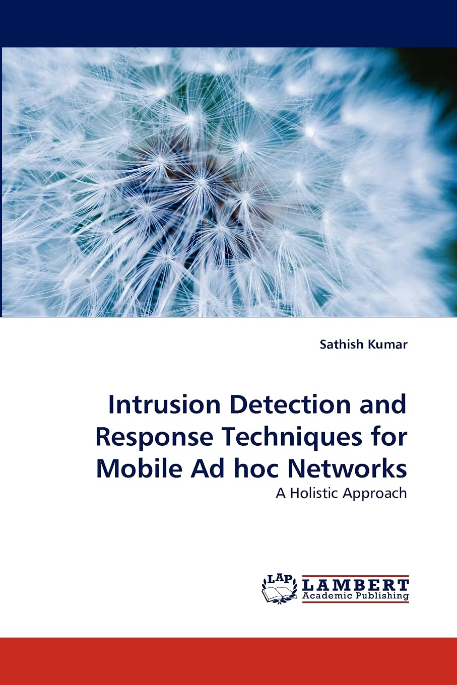 Intrusion Detection and Response Techniques for Mobile Ad hoc Networks: A Holistic Approach,Used