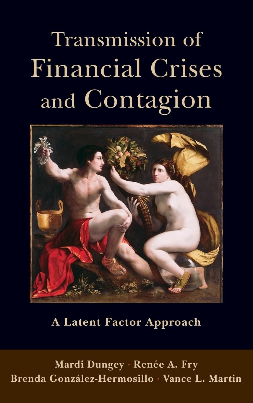 Transmission of Financial Crises and Contagion:: A Latent Factor Approach (CERF Monographs on Finance and the Economy),Used