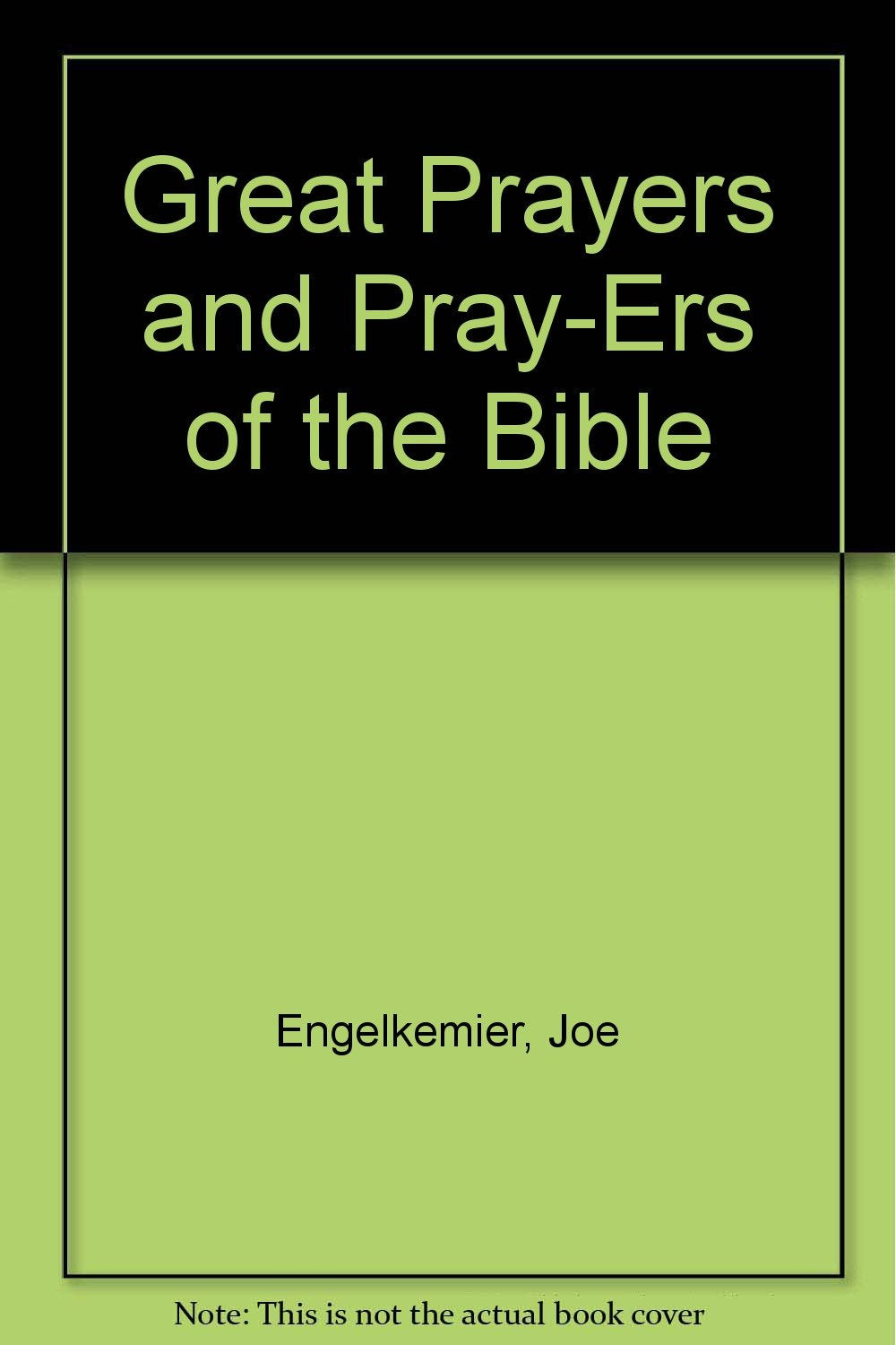 Great Prayers and PrayErs of the Bible,Used