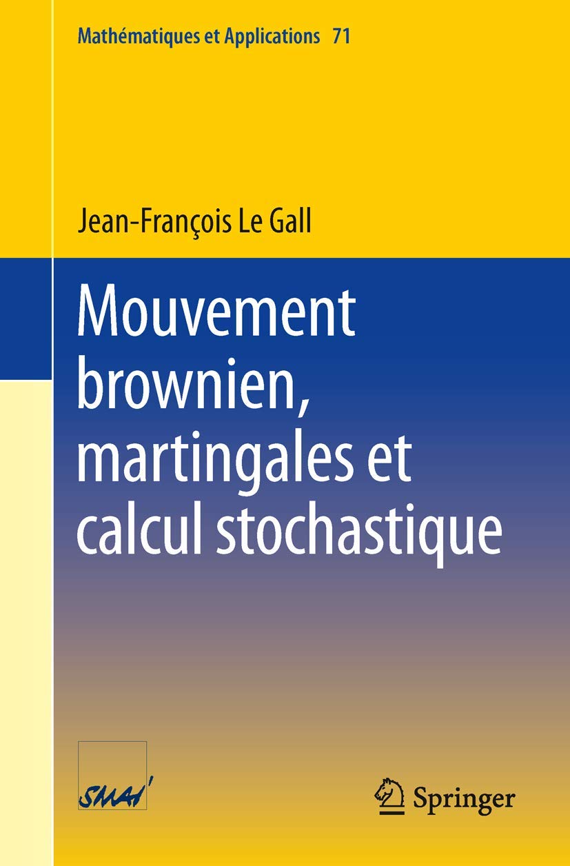 Mouvement brownien, martingales et calcul stochastique (Mathmatiques et Applications, 71) (French Edition),Used