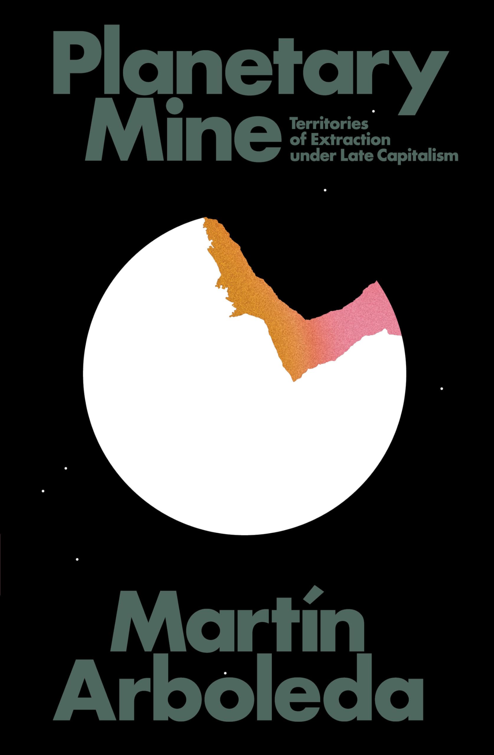 Planetary Mine: Territories of Extraction under Late Capitalism,Used
