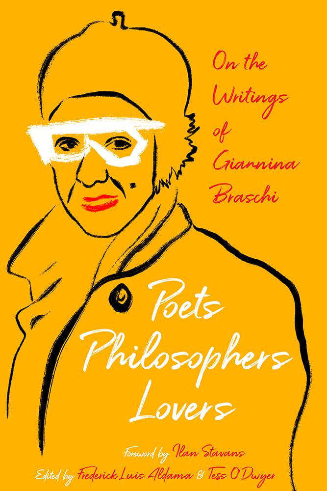 Poets, Philosophers, Lovers: On the Writings of Giannina Braschi (Latinx and Latin American Profiles),Used