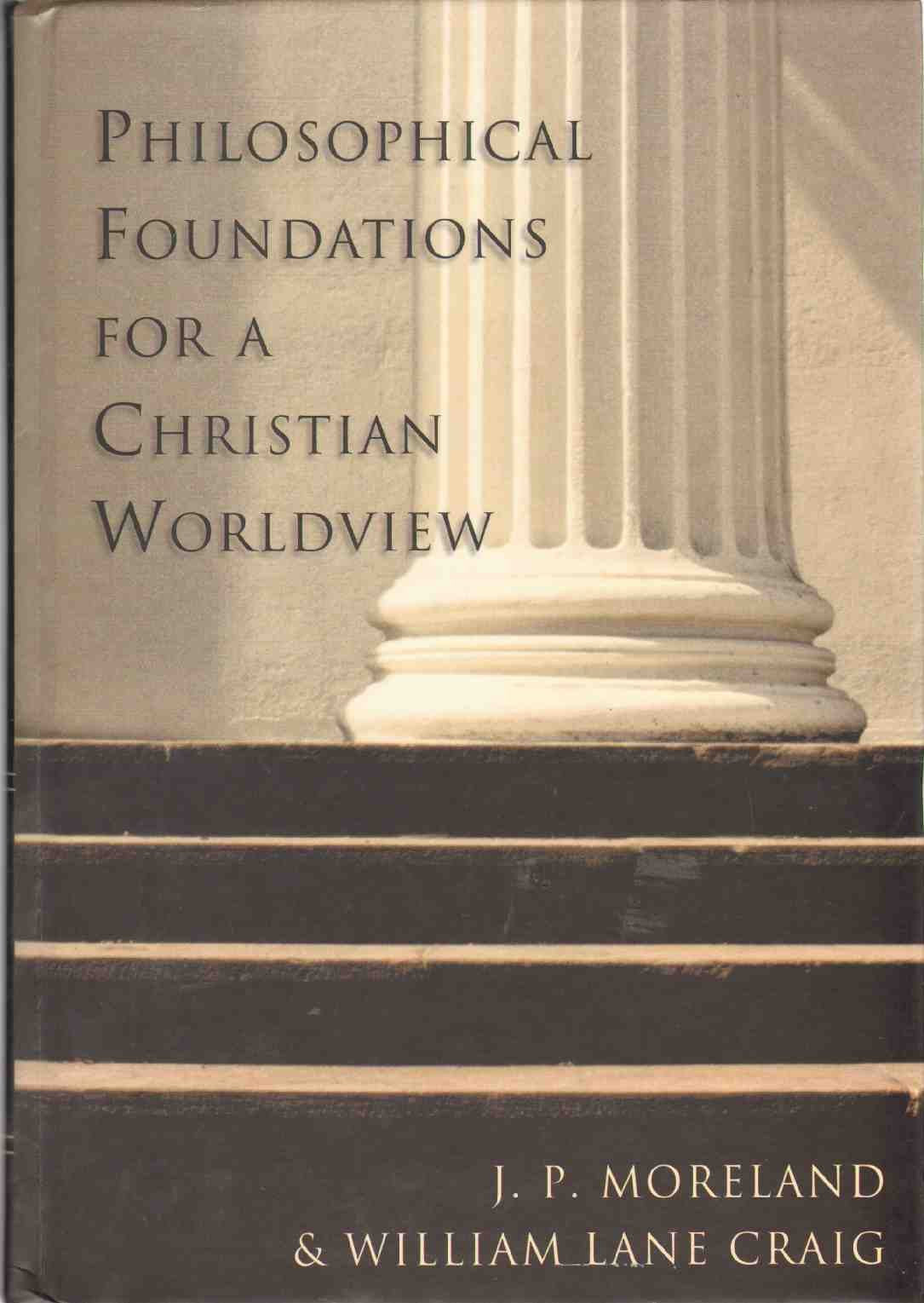 Philosophical Foundations for a Christian Worldview,Used
