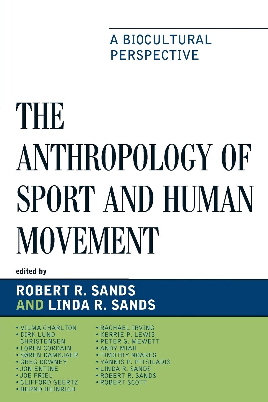 The Anthropology Of Sport And Human Movement: A Biocultural Perspective,New