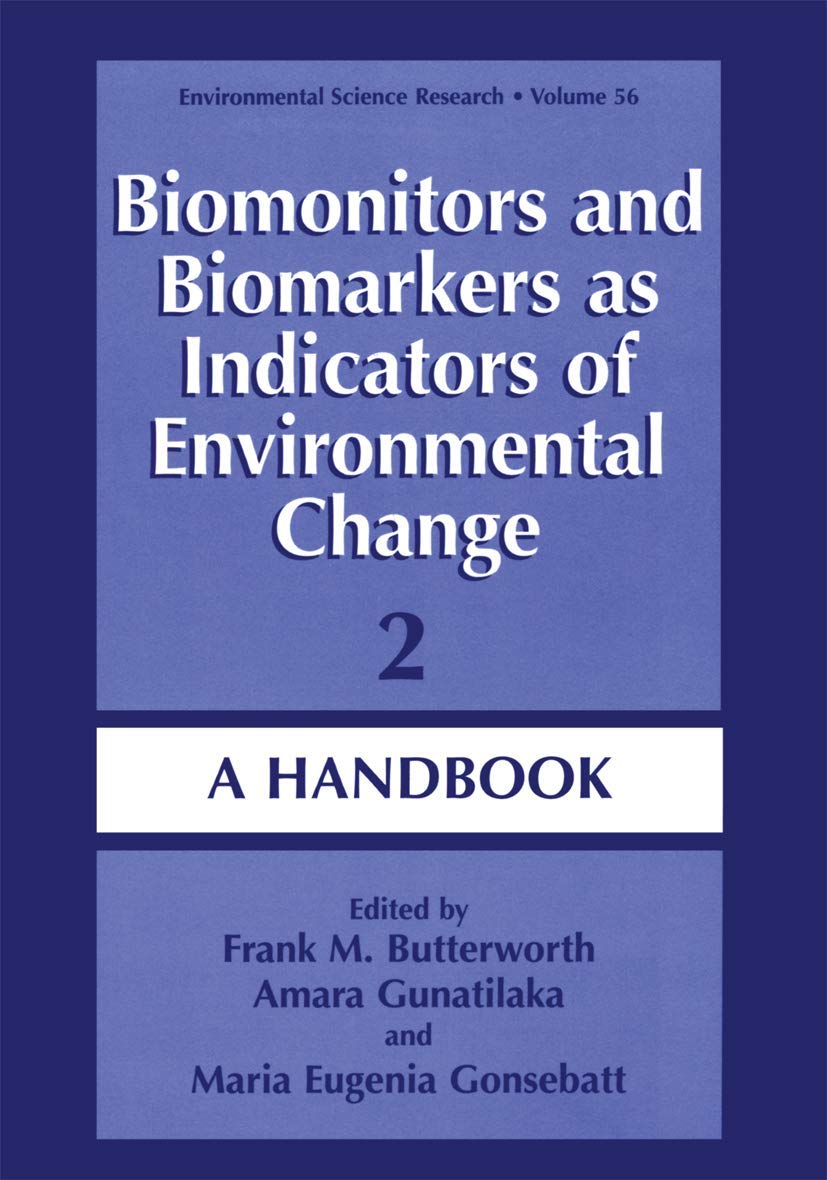 Biomonitors and Biomarkers as Indicators of Environmental Change 2: A Handbook (Environmental Science Research, 56),Used
