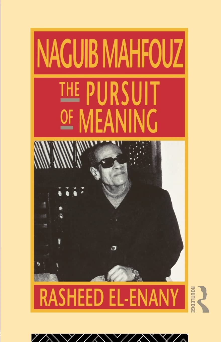 Naguib Mahfouz: The Pursuit of Meaning (Arabic Thought and Culture),Used