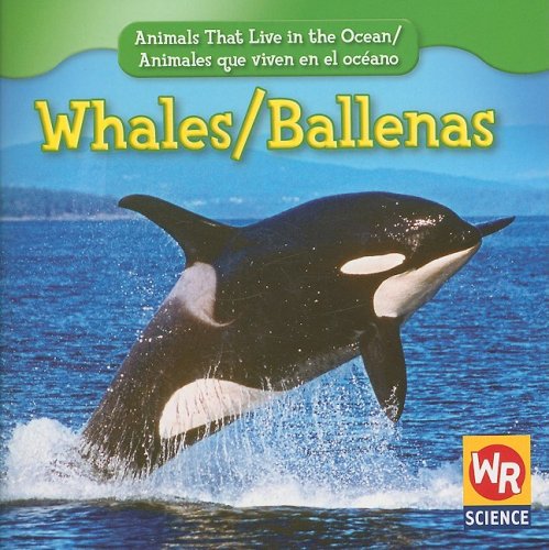 Whales/Ballenas (Animals That Live In The Ocean/Animales Que Viven En El Oceano) (English And Spanish Edition),New