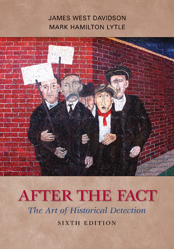 After the Fact: The Art of Historical Detection,Used