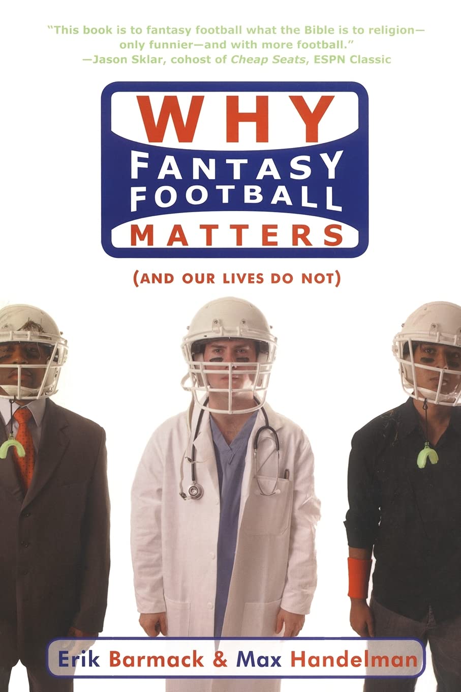 Why Fantasy Football Matters: (And Our Lives Do Not),Used