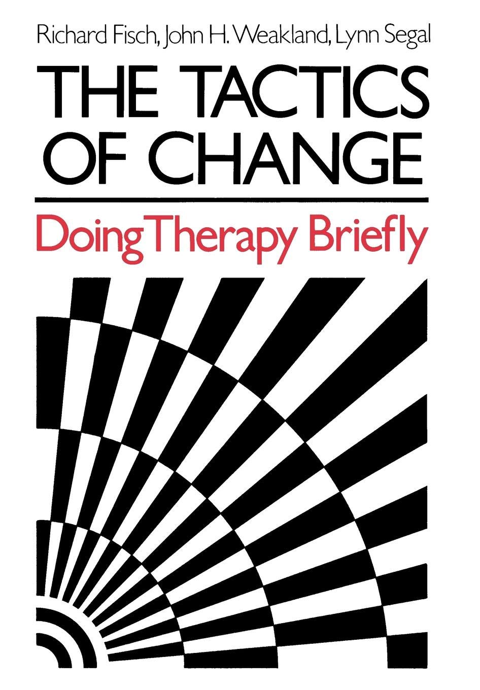 The Tactics Of Change: Doing Therapy Briefly