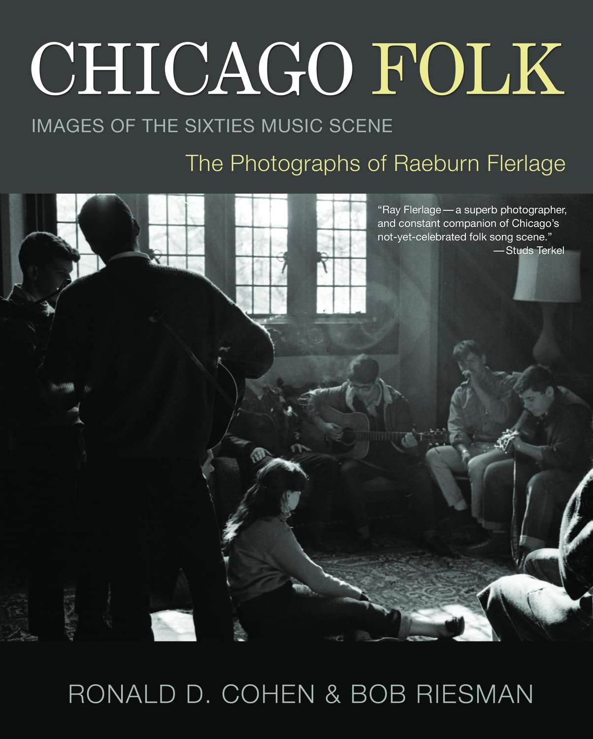 Chicago Folk: Images of the Sixties Music Scene,Used