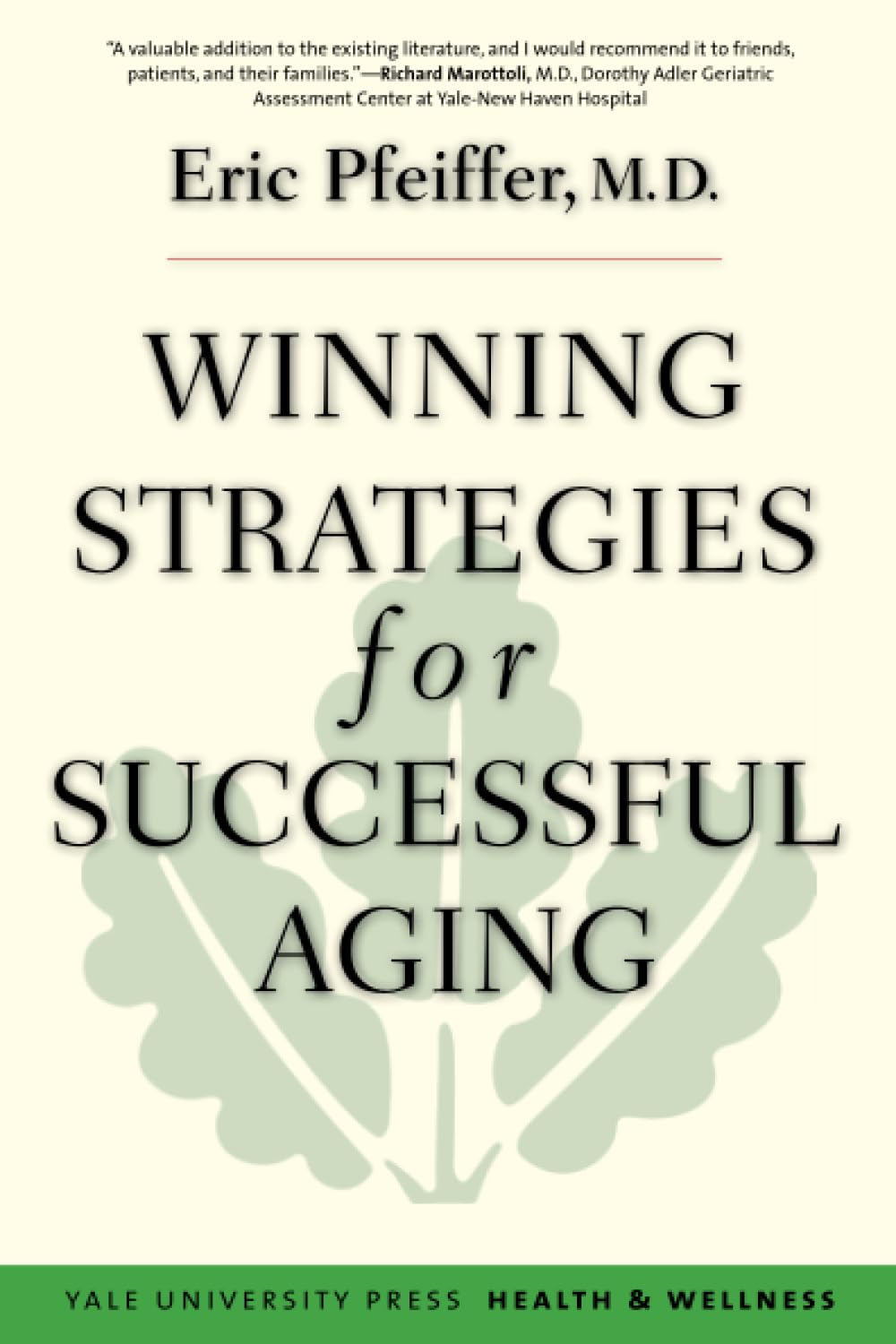 Winning Strategies for Successful Aging (Yale University Press Health & Wellness),Used