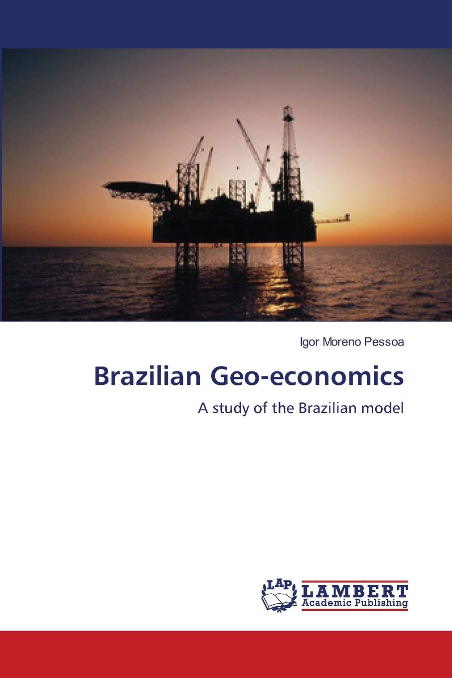 Brazilian Geoeconomics: A study of the Brazilian model,Used