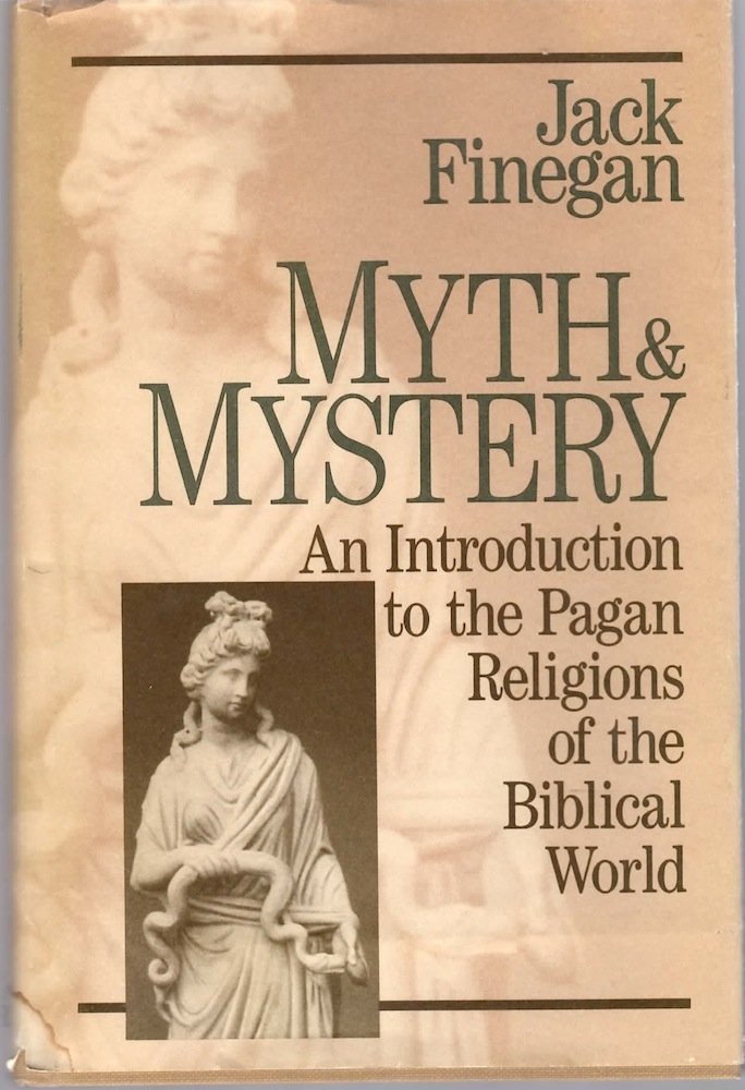 Myth and Mystery: An Introduction to the Pagan Religions of the Biblical World,New
