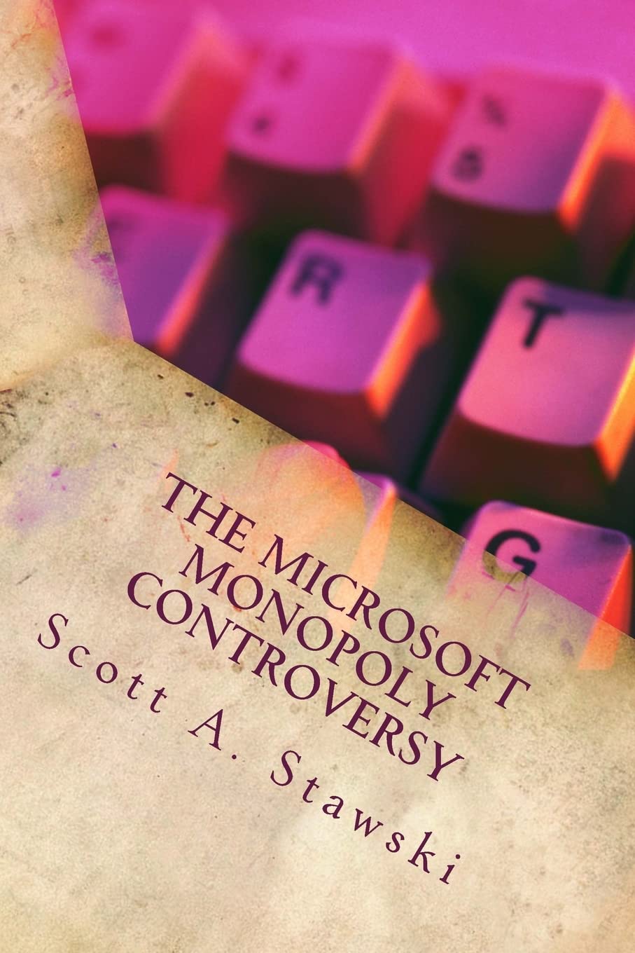 The Microsoft Monopoly Controversy: A Historical Analysis of Whether Microsoft Was an Illegal Monopoly in the 1990s,Used