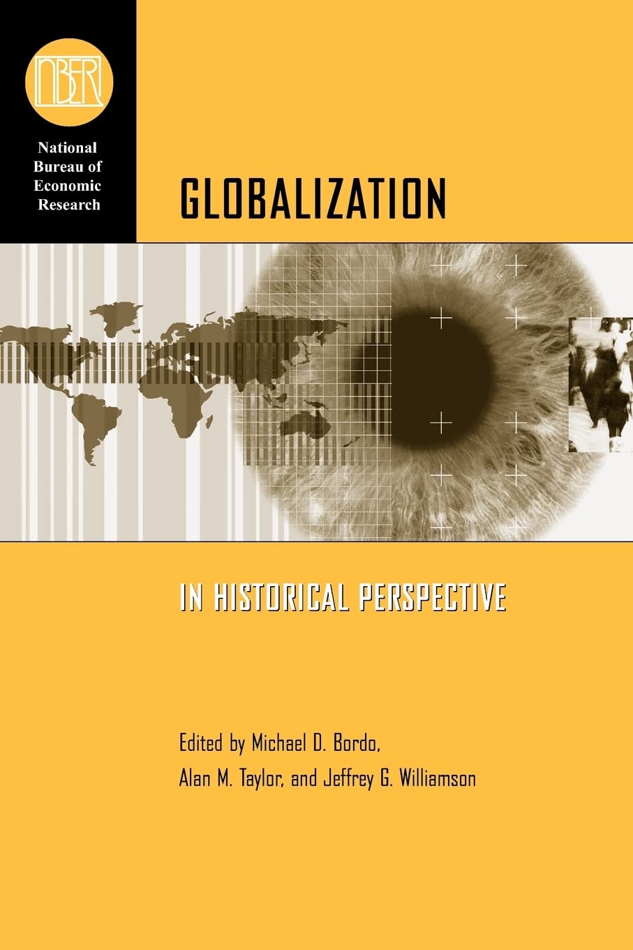 Globalization in Historical Perspective (National Bureau of Economic Research Conference Report),Used