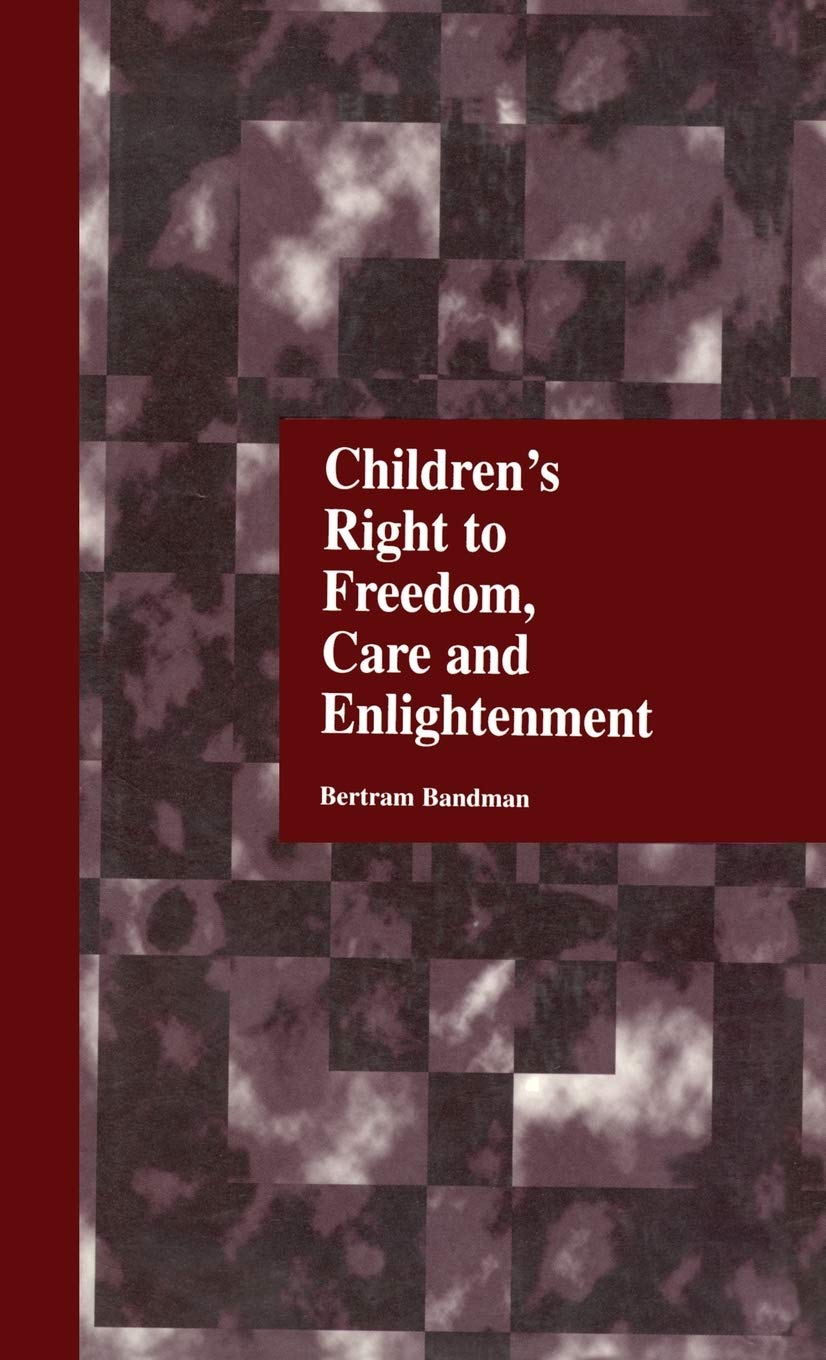 Children'S Right To Freedom, Care And Enlightenment (Reference Books On Family Issues),Used
