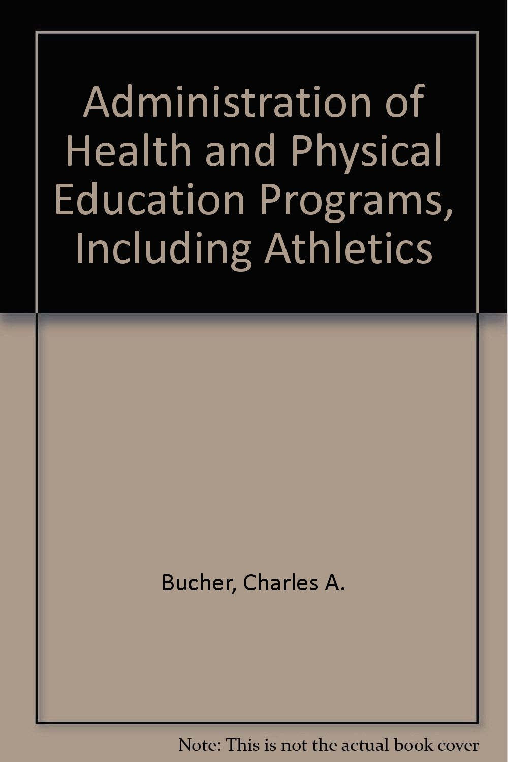 Administration of health and physical education programs, including athletics,Used