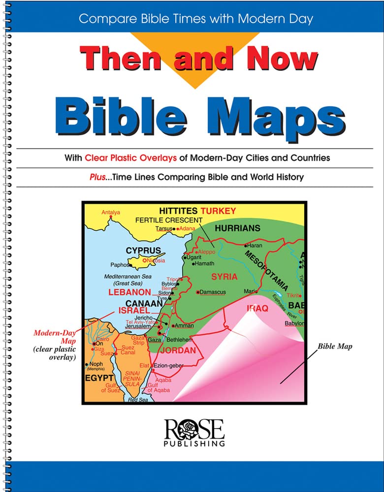 Then And Now Bible Maps: Compare Bible Times With Modern Day,New