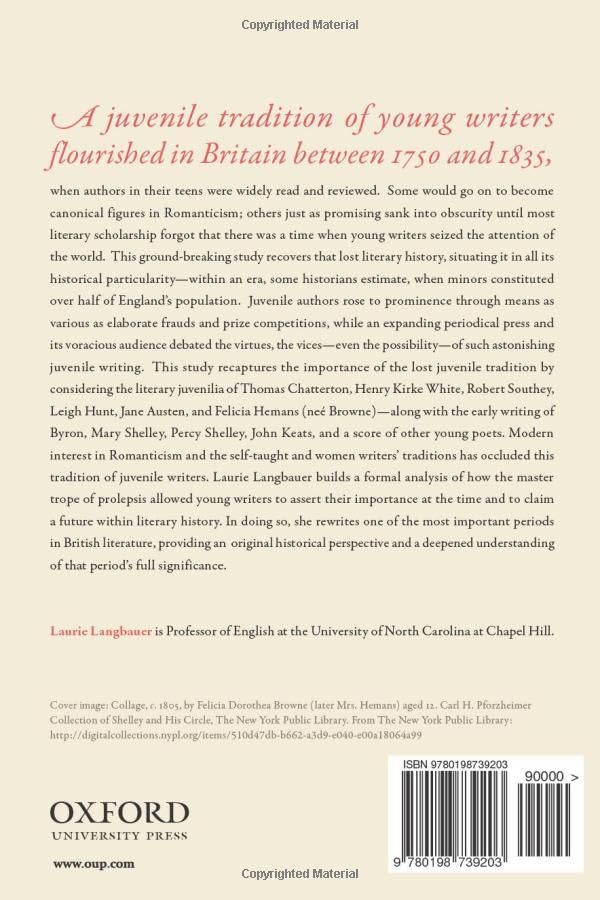 The Juvenile Tradition: Young Writers and Prolepsis, 17501835,Used