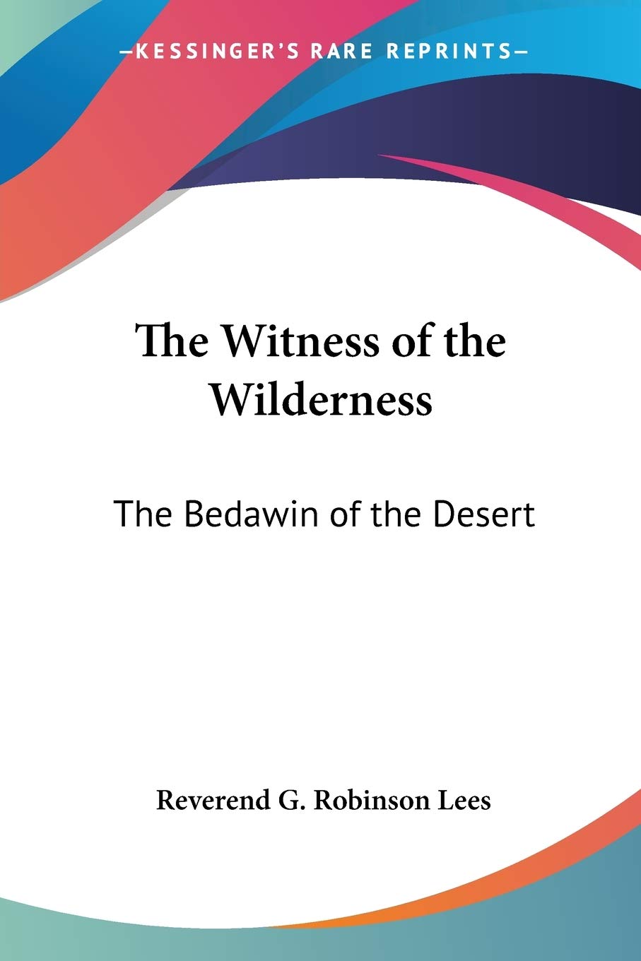 The Witness of the Wilderness: The Bedawin of the Desert,Used