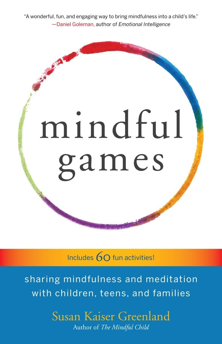 Mindful Games: Sharing Mindfulness And Meditation With Children, Teens, And Families,Used