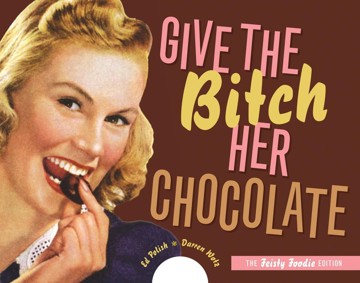 Give the Bitch Her Chocolate,Used
