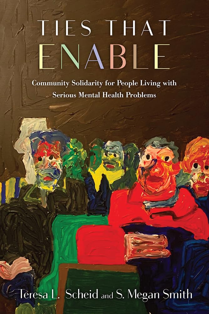 Ties That Enable: Community Solidarity for People Living with Serious Mental Health Problems,Used