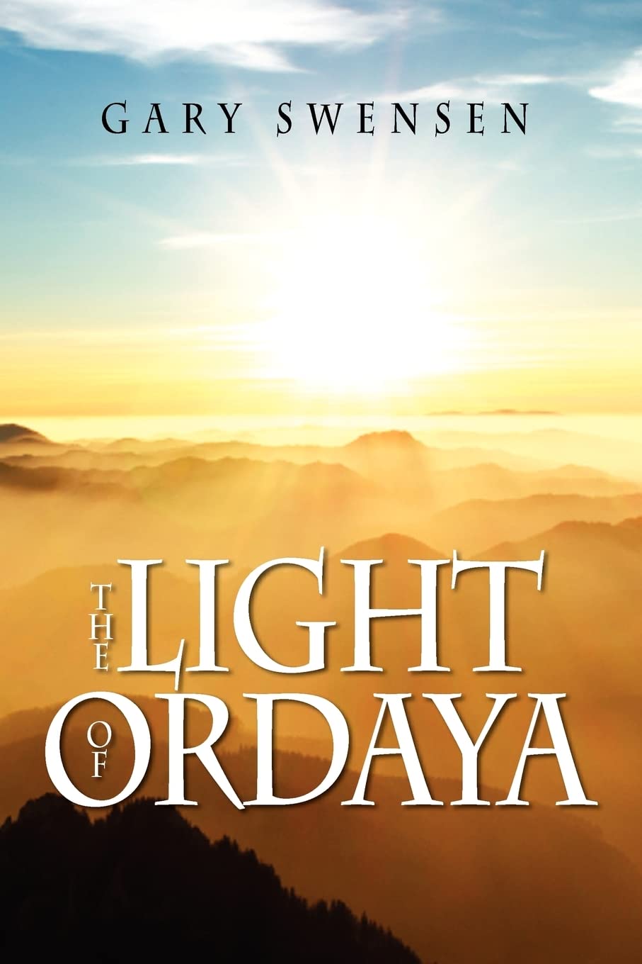 The Light Of Ordaya: A Novel,Used