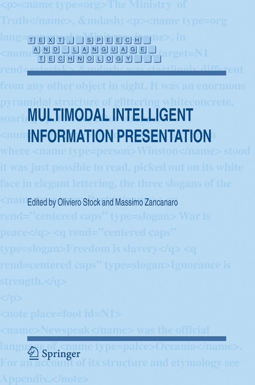 Multimodal Intelligent Information Presentation (Text, Speech and Language Technology, 27),Used