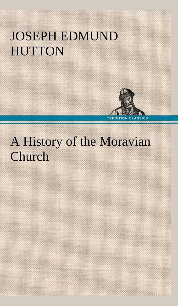 A History of the Moravian Church,Used