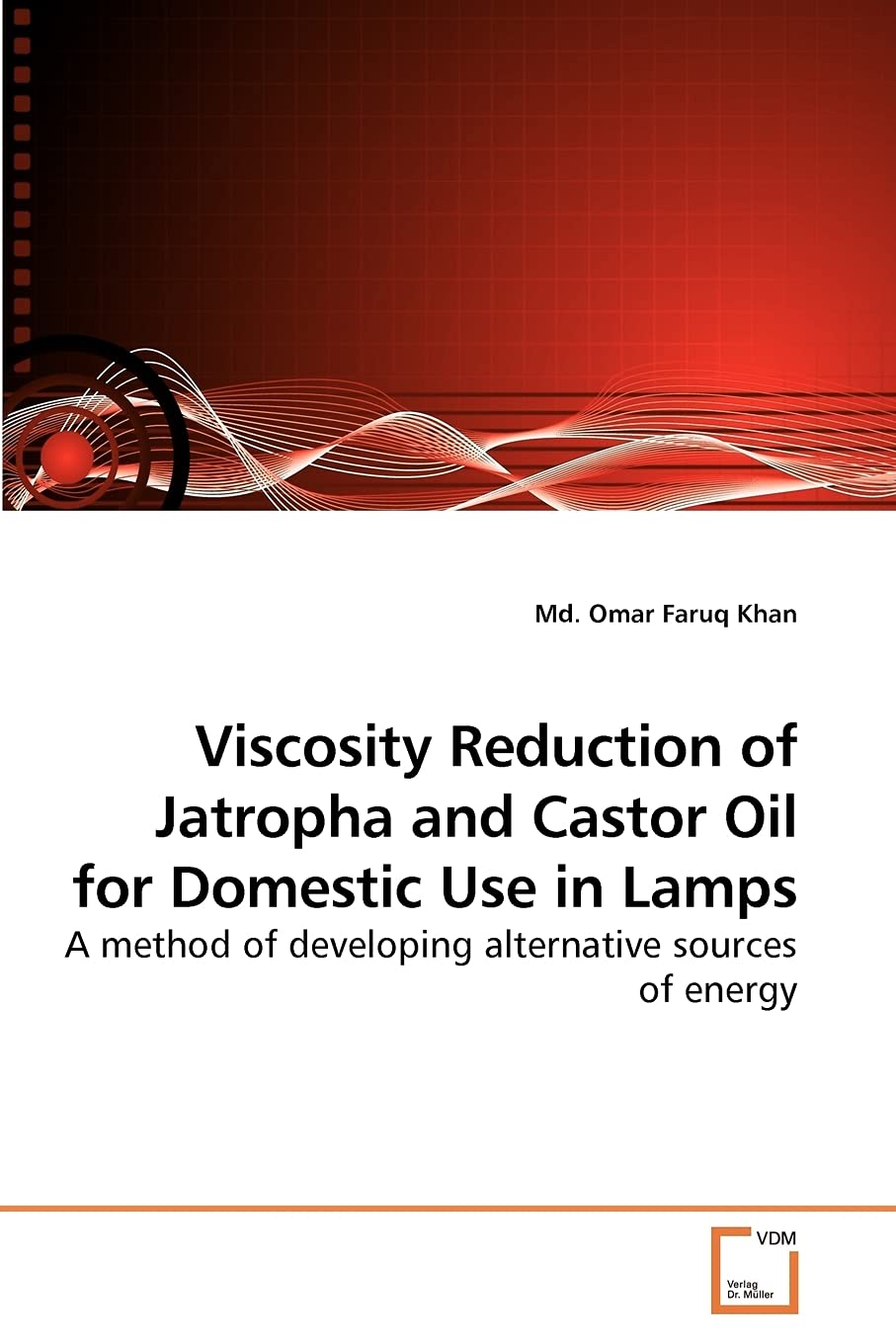 Viscosity Reduction of Jatropha and Castor Oil for Domestic Use in Lamps: A method of developing alternative sources of energy,Used