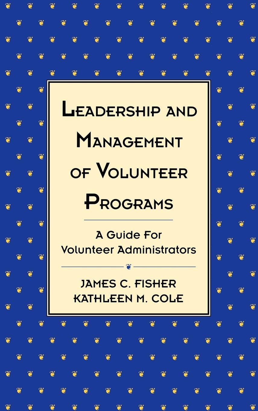 Leadership And Management Of Volunteer Programs: A Guide For Volunteer Administrators,Used
