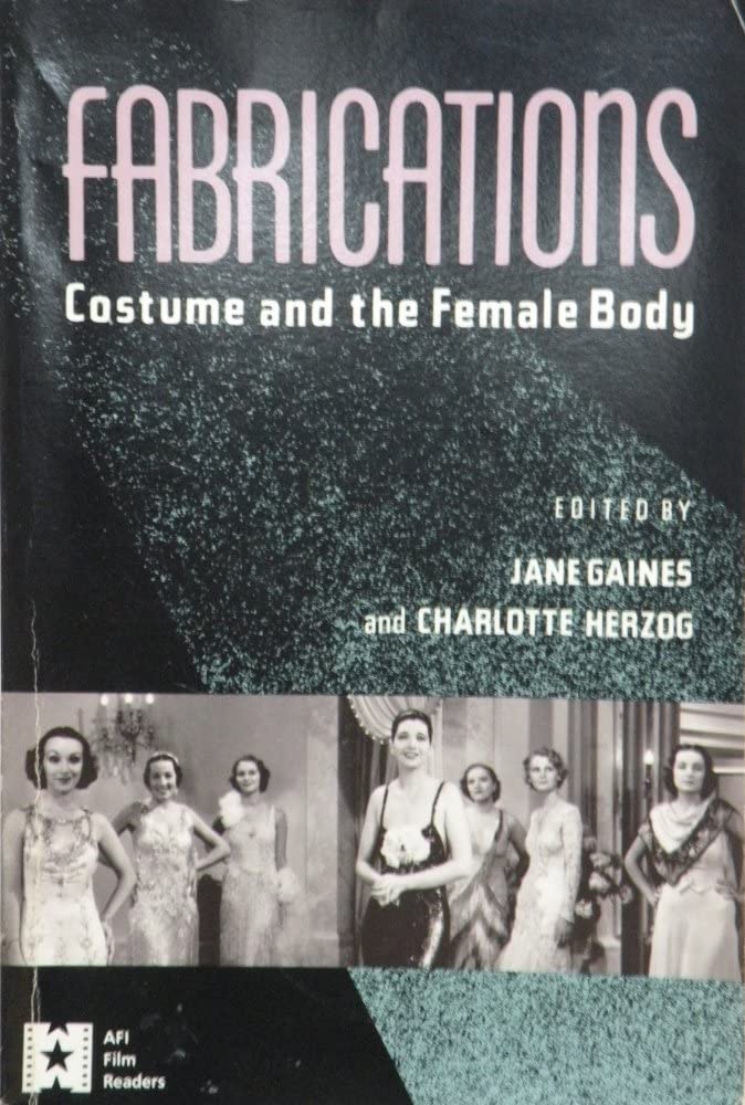 Fabrications: Costume And The Female Body (Afi Film Readers),Used