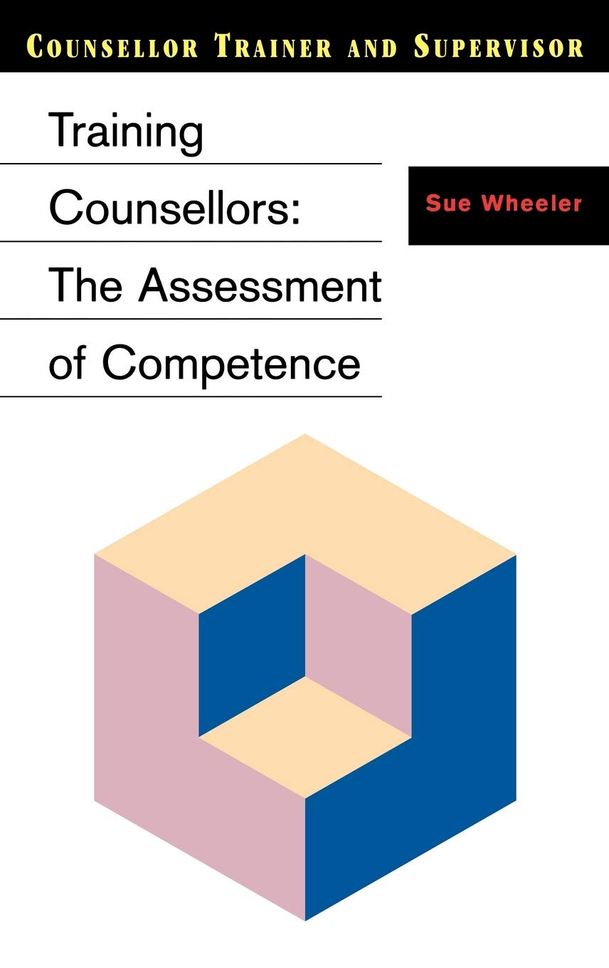 Training Counsellors: The Assessment of Competence (Counsellor Trainer & Supervisor),Used