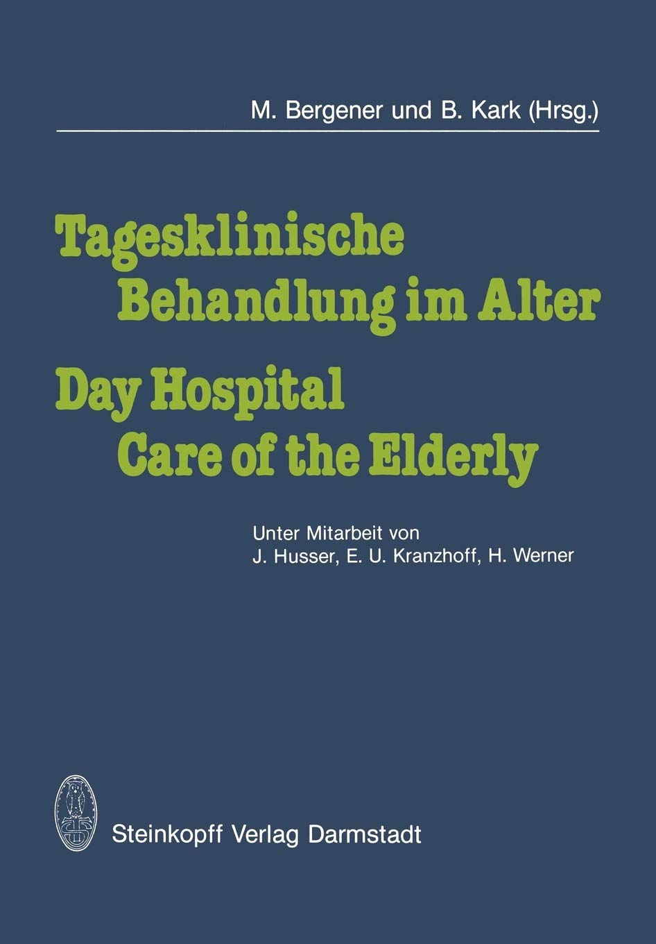 Tagesklinische Behandlung im Alter / Day Hospital Care of the Elderly (German and English Edition),Used