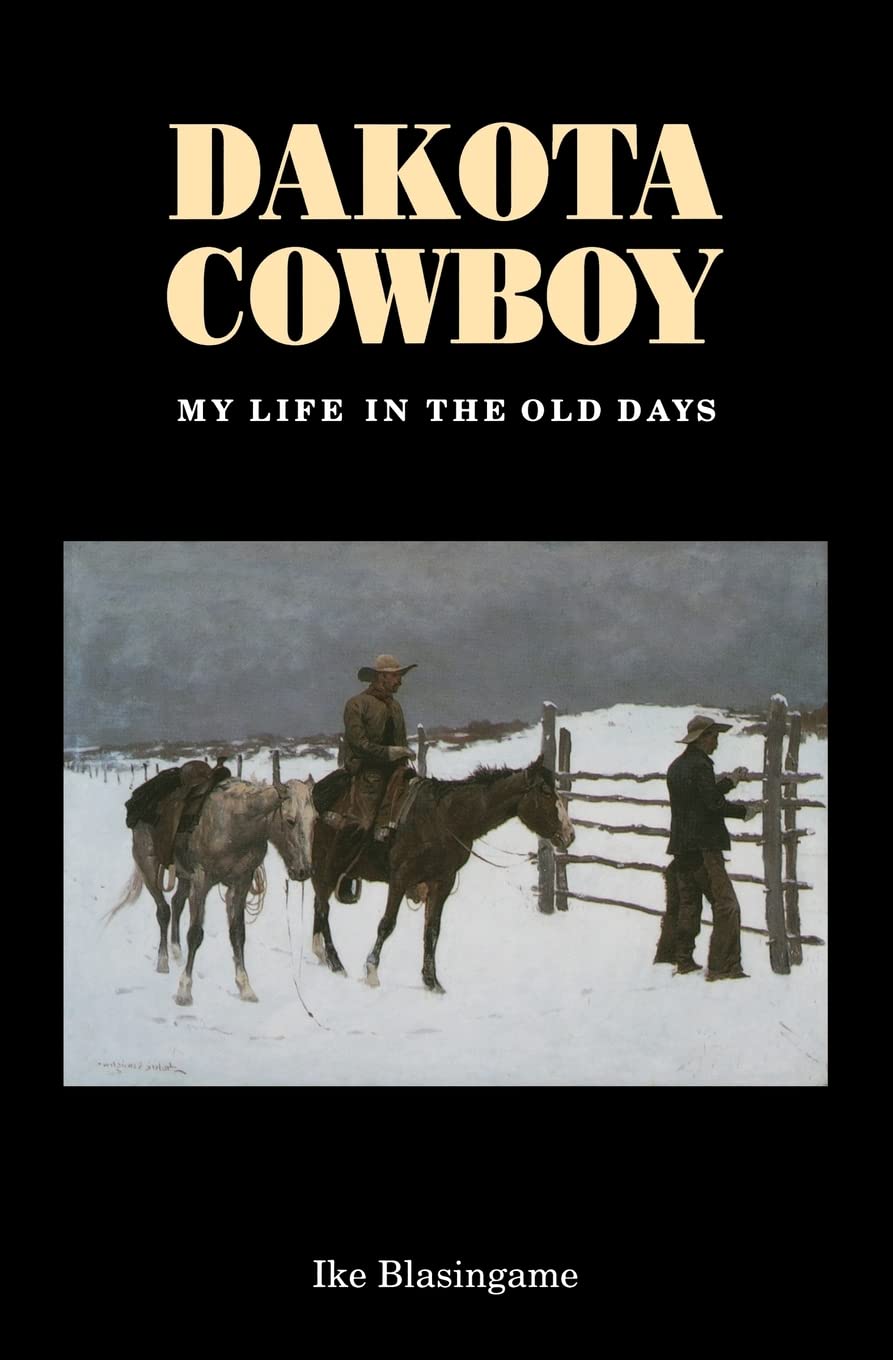 Dakota Cowboy: My Life In The Old Days (Bison Book S),New