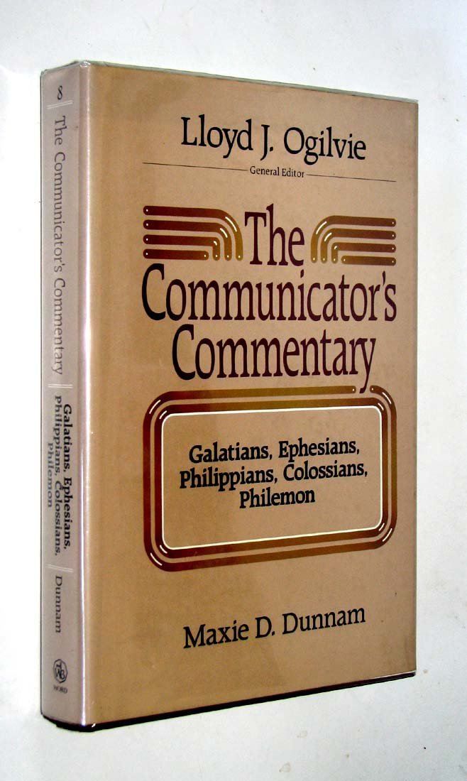 The Communicator's Commentary: Galatians, Ephesians, Philippians, Colossians, Philemon,Used