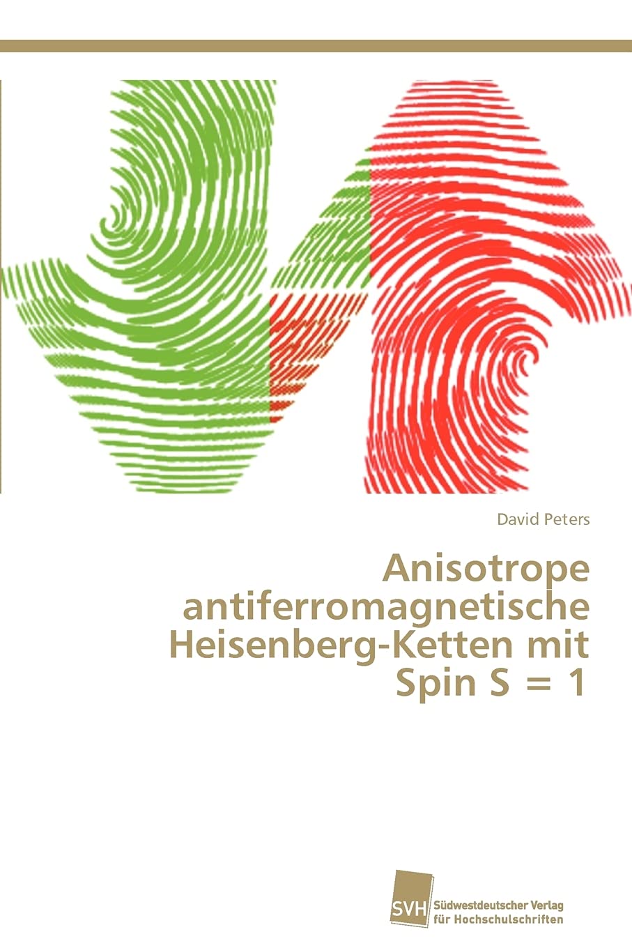 Anisotrope antiferromagnetische HeisenbergKetten mit Spin S = 1 (German Edition),Used