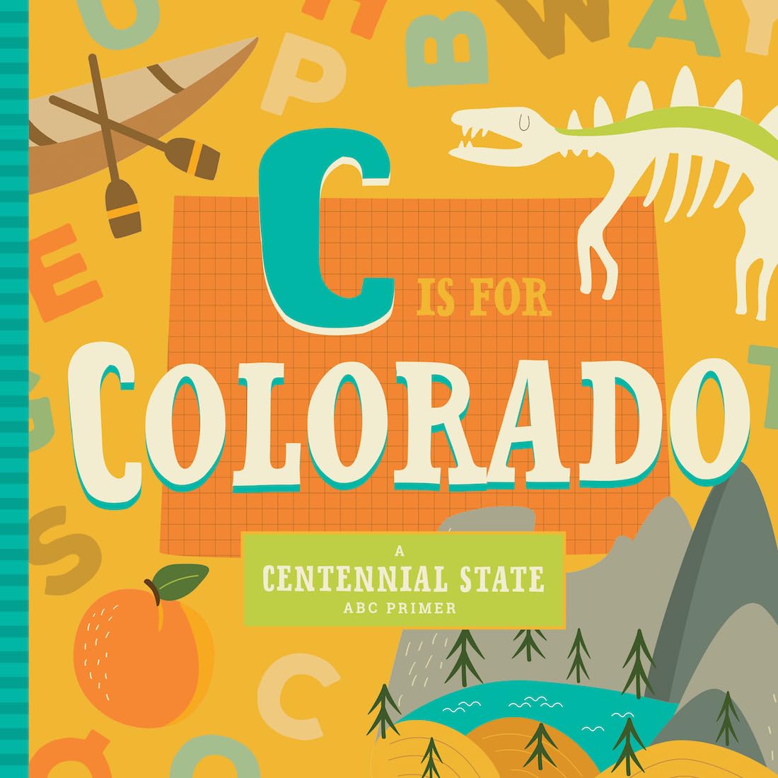 C Is For Colorado (Abc Regional Board Books)