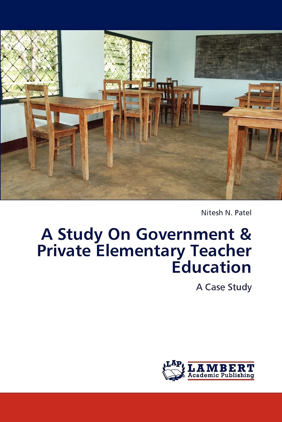 A Study On Government & Private Elementary Teacher Education: A Case Study,Used