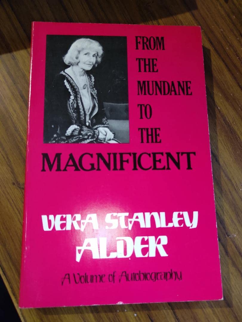 From the Mundane to the Magnificent: A Volume of Autobiography,Used