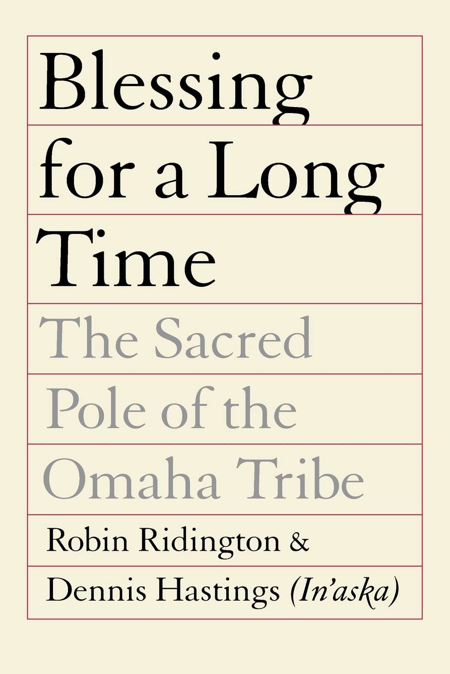 Blessing for a Long Time: The Sacred Pole of the Omaha Tribe,Used