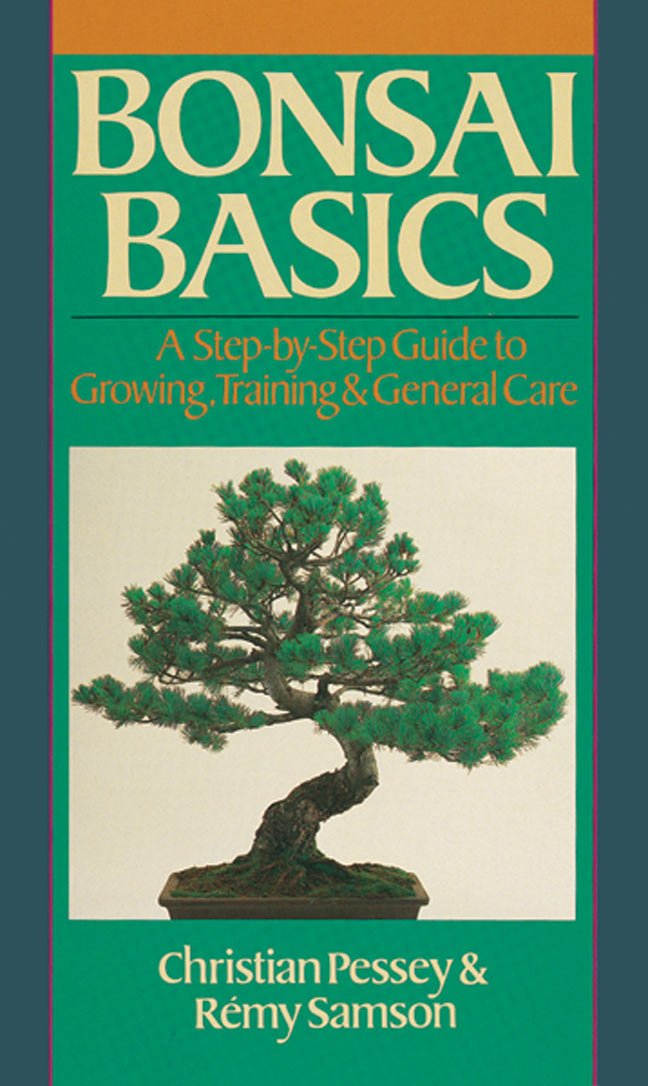 Bonsai Basics: A Stepbystep Guide To Growing, Training & General Care,New